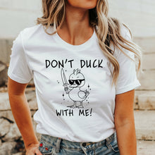 Load image into Gallery viewer, Don&#39;t Duck With Me - FUN - 741
