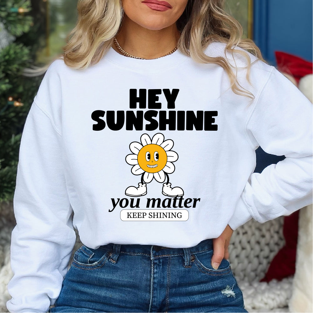 Hey Sunshine You Matter - BOH - 207