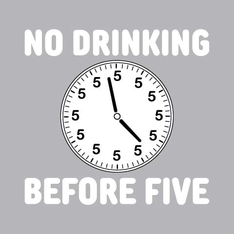 No Drinking Before Five - BER - 062