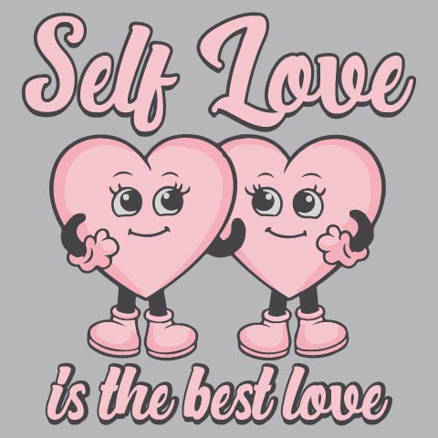 Self Love Is Best Love - FUN - 962