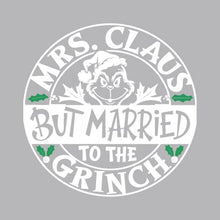 Load image into Gallery viewer, But Married to Grinch - XMS - 579
