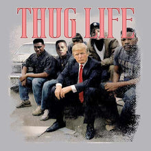 Load image into Gallery viewer, Trump Thug Life - TRP - 252
