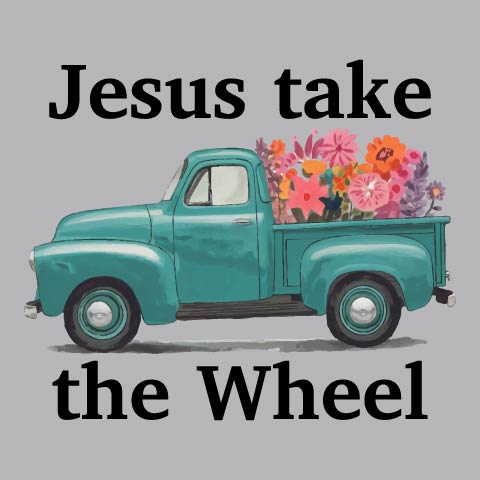 Jesus Take The Wheel - CHR - 624