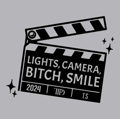 Lights Camera Bitch Smile - FUN - 796