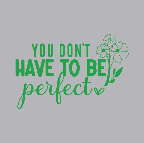 You Don't Have To Be Perfect - BOH - 206