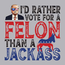 Load image into Gallery viewer, Rather Vote For A Felon - TRP - 249
