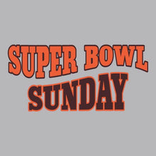 Load image into Gallery viewer, Super Bowl Sunday - SPT - 198
