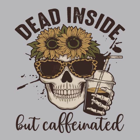 Dead Inside But Caffeinated - FUN - 948