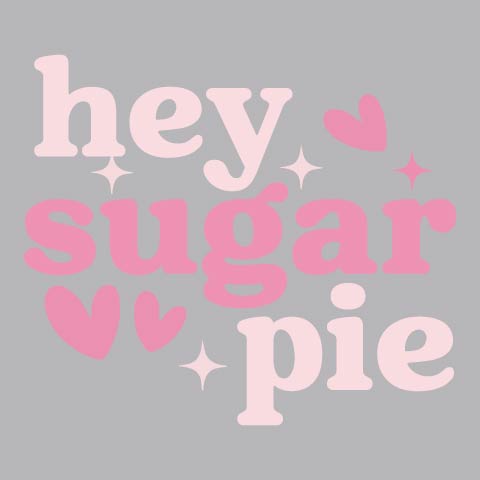 Hey Sugar Pie - VAL - 127