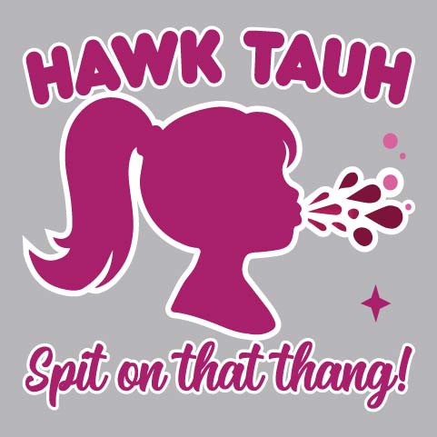 Pink Hawk Tuah - FUN - 824