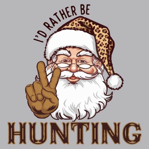 I'd Rather Be Hunting - FUN - 973