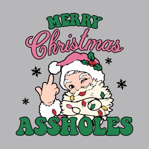 Merry Christmas Assholes - XMS - 467