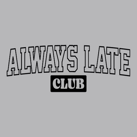 Always Late - FUN - 901