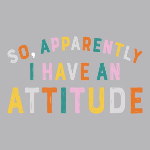 I Have An Attitude - FUN - 959