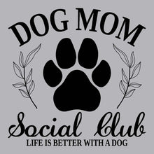 Load image into Gallery viewer, Dog Mom Social Club Black - STN - 195
