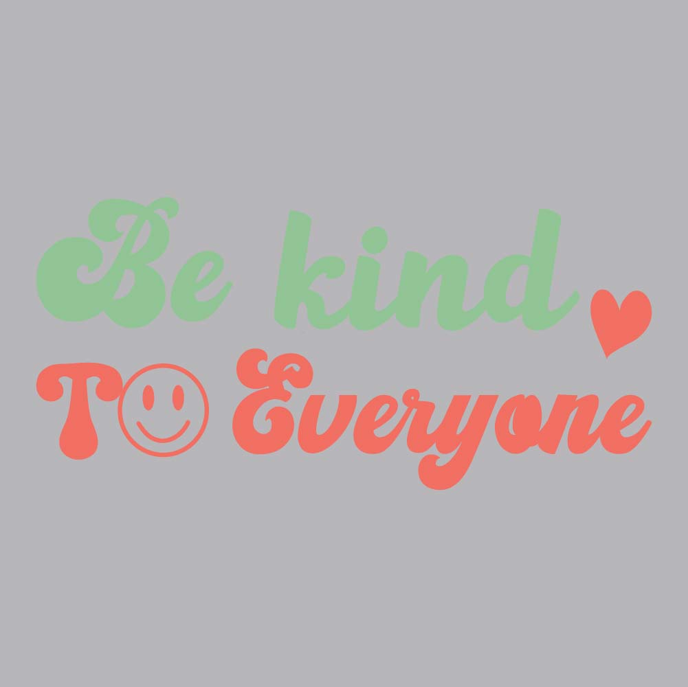 Be Kind To Everyone - BOH - 171