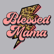 Load image into Gallery viewer, Blessed Mama Lightning Bolt - FAM - 214
