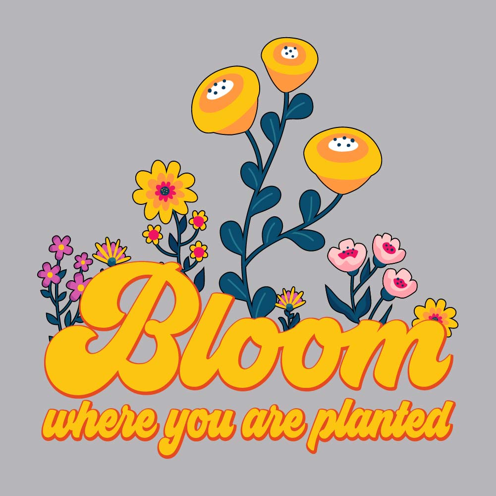 Bloom Where You Are Planted - CHR - 569