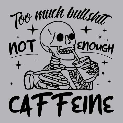 Not Enough Caffeine - FUN - 754