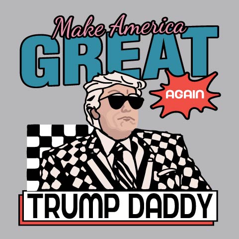 MAGA Trump Daddy - TRP - 244