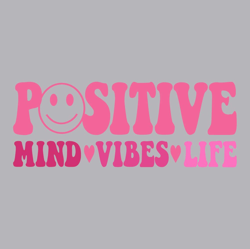 Positive Mind Vibes Life - BOH - 173