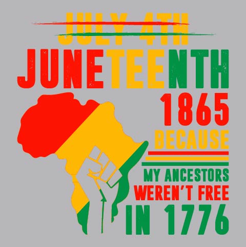 Juneteenth 1865 1776 - JNT - 120