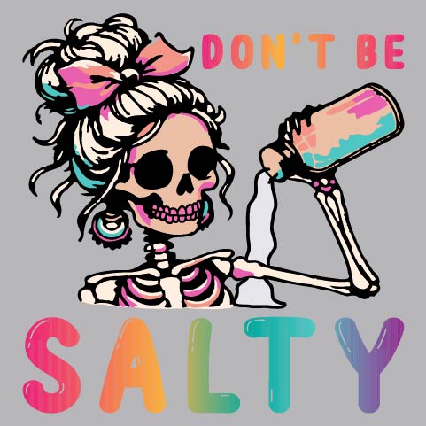 Don't Be Salty - FUN - 705
