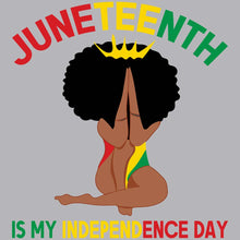 Load image into Gallery viewer, Juneteenth My Independence Day - JNT - 111
