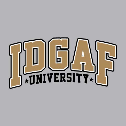 IDGAF University - FUN - 750