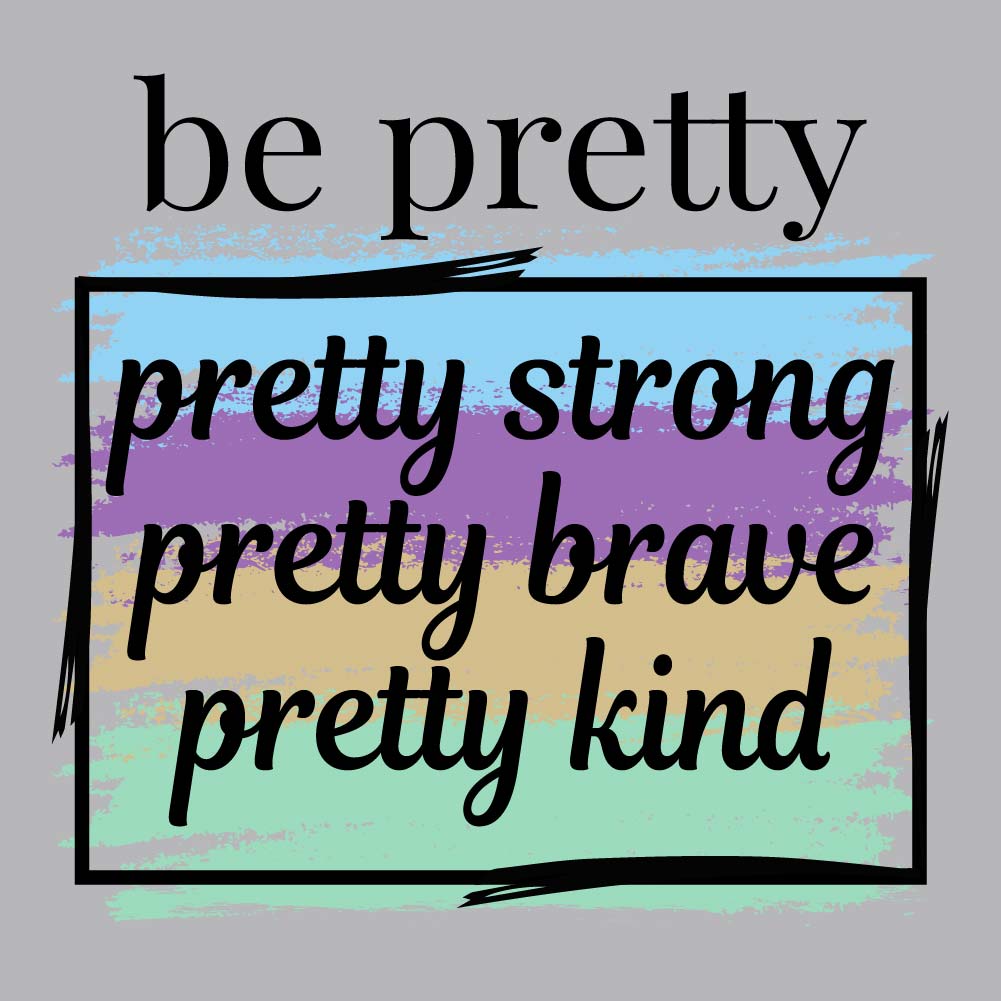 Pretty Strong Brave Kind - BOH - 181