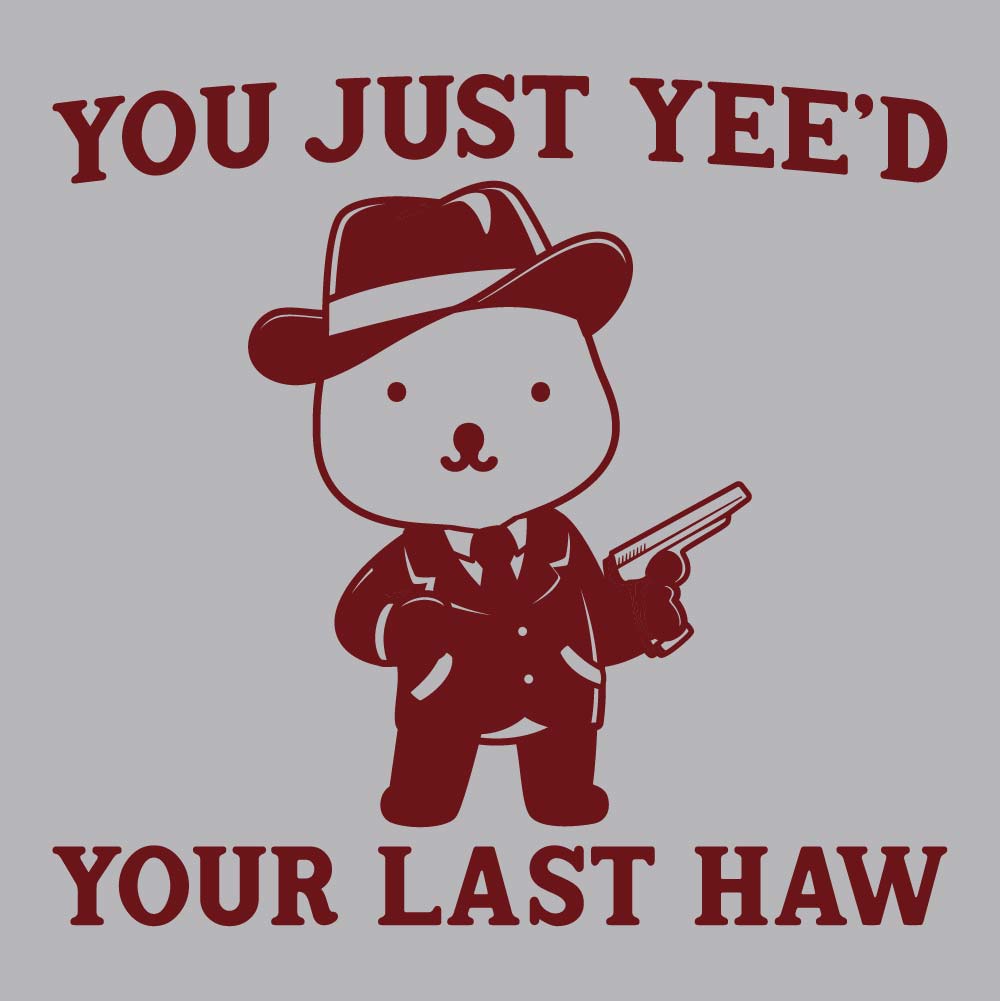 Yee'd Your Last Haw - STN - 196