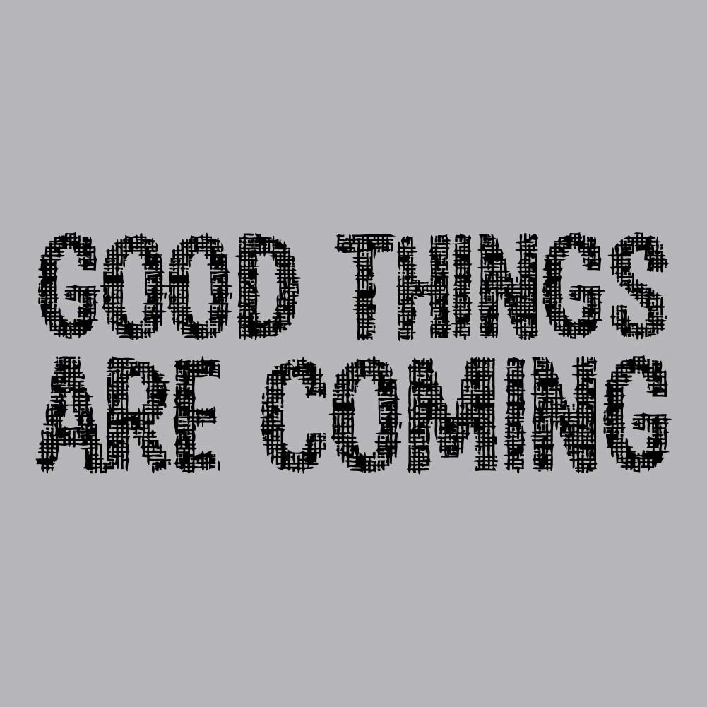 Good Things Are Coming - CHR - 556