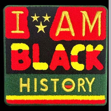 Load image into Gallery viewer, I Am Black History | Chenille Patch - PAT - 161
