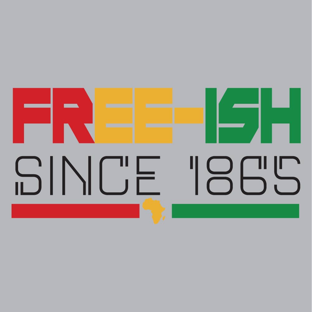 Free-ish Colorful Since 1865 - JNT - 090