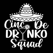 Load image into Gallery viewer, Cinco De Drinko Squad - FUN - 636
