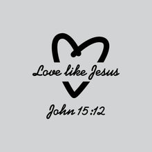 Load image into Gallery viewer, Love Like Jesus - BOH - 162
