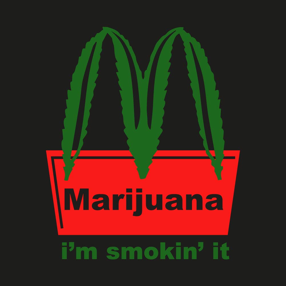 Marijuana I'm Smokin'it - WED - 140