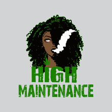 Load image into Gallery viewer, High Maintenance - WED - 151
