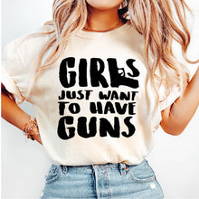 Load image into Gallery viewer, Girls Wanna Have Guns - FUN - 475
