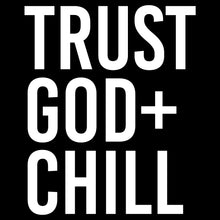 Load image into Gallery viewer, Trust God + Chill - CHR - 441
