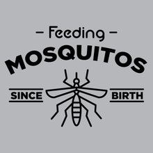 Load image into Gallery viewer, Feeding Mosquitos Since Birth - FUN - 587

