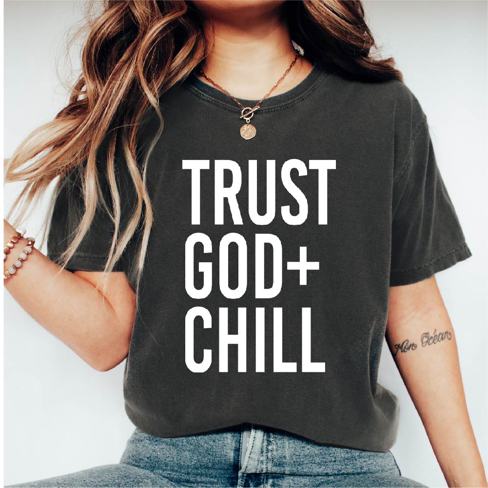 Trust God + Chill - CHR - 441