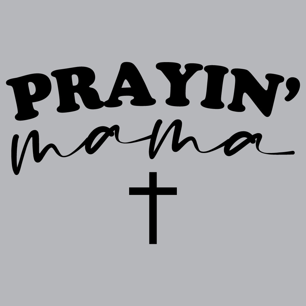 Prayin' Mama - CHR - 431