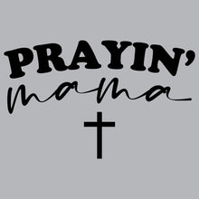 Load image into Gallery viewer, Prayin&#39; Mama - CHR - 431
