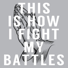 Load image into Gallery viewer, Fight My Battles - CHR - 400
