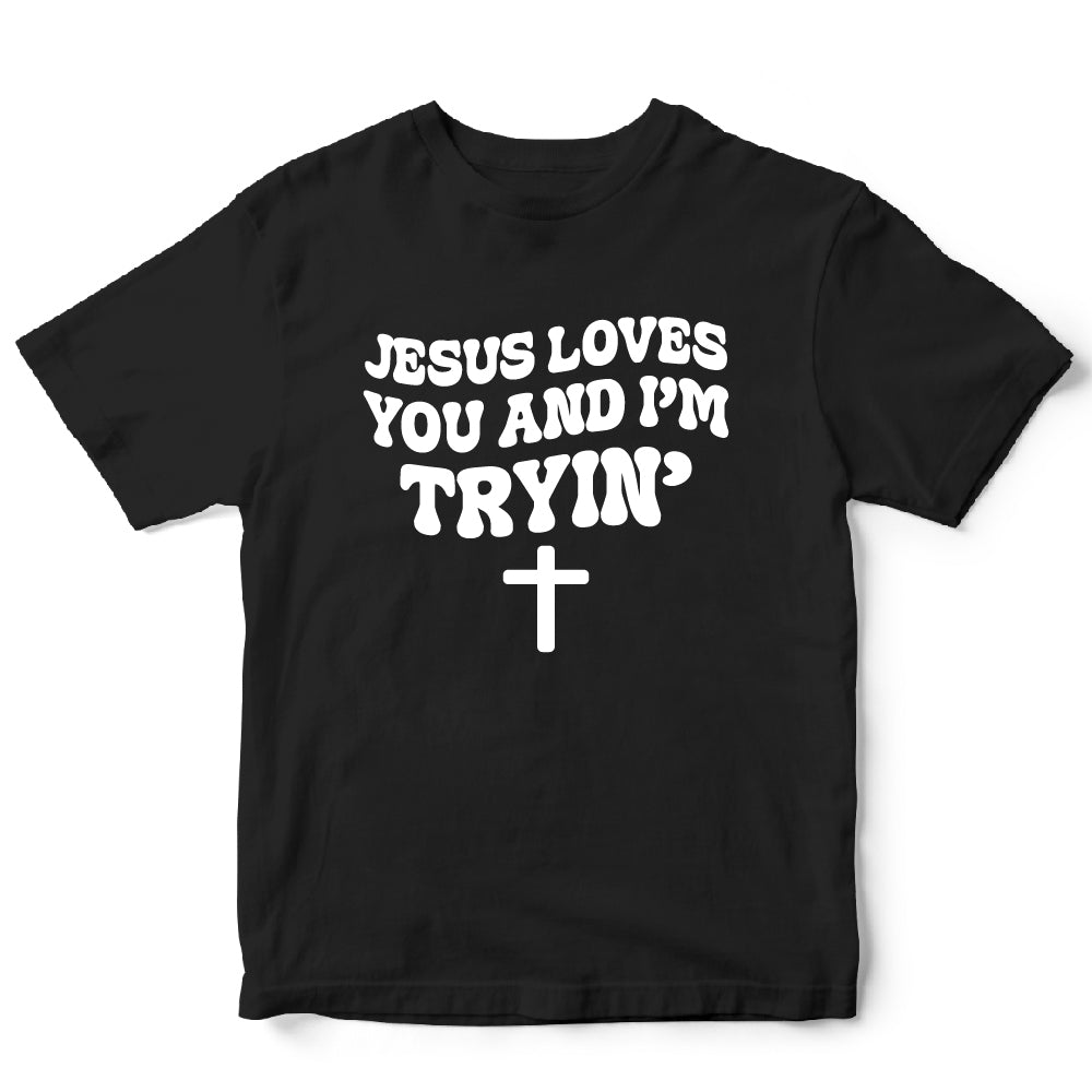 Jesus Loves Tryin - CHR - 428