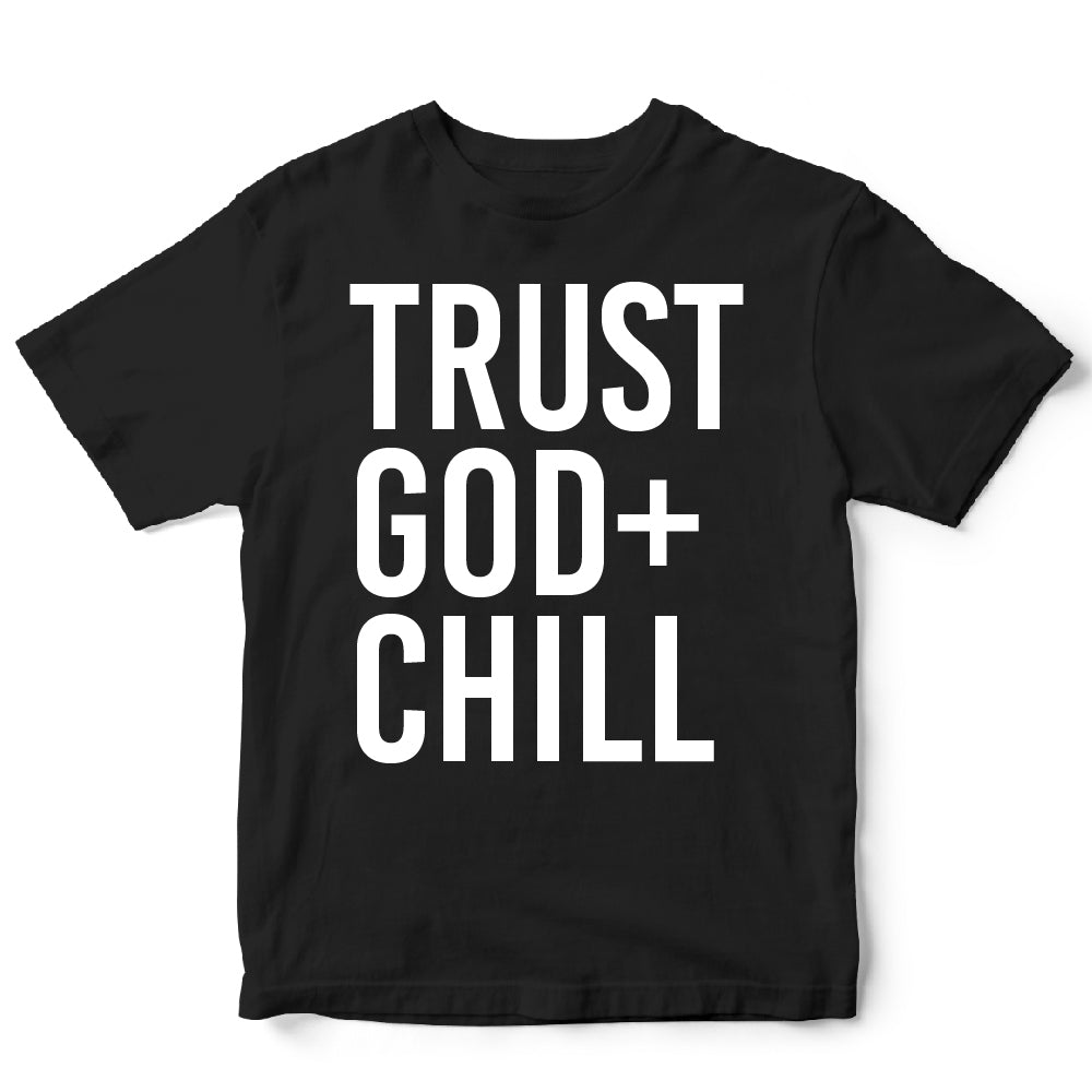 Trust God + Chill - CHR - 441