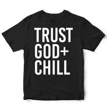 Load image into Gallery viewer, Trust God + Chill - CHR - 441
