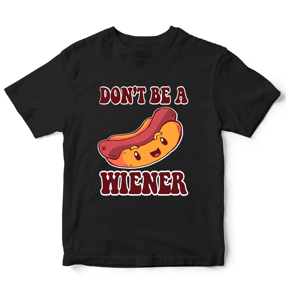 Don't be a wiener -  FUN  - 429