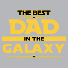 Load image into Gallery viewer, Best dad In Galaxy - FAM - 102
